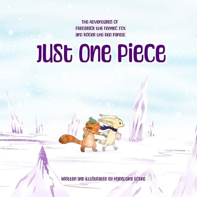 The Adventures of Frederick the Fennec Fox and Roger the Red Panda: Just One Piece
