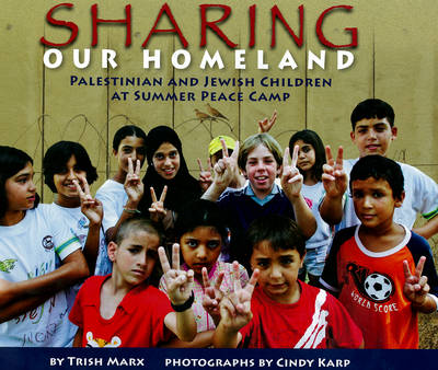 Sharing Our Homeland: Palestinian and Jewish Children at Summer Peace Camp