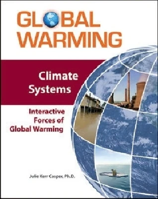 Climate Systems: Interactive Forces of Global Warming