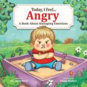 Today, I Feel Angry: A Book About Managing Emotions