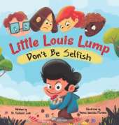 Little Louis Lump: Don't Be Selfish