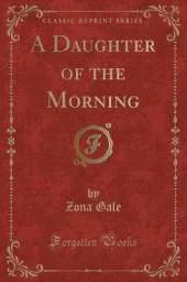 A Daughter of the Morning (Classic Reprint)