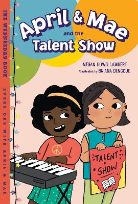 April & Mae and the Talent Show: The Wednesday Book