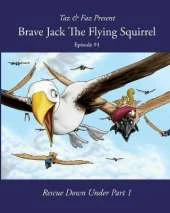 Brave Jack The Flying Squirrel: Episode 4
