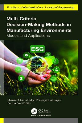 Multi-Criteria Decision-Making Methods in Manufacturing Environments: Models and Applications