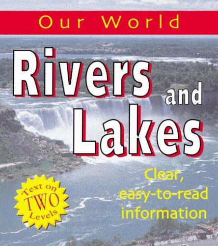 Our World: Rivers and Lakes