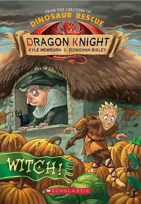 Witch! (Dragon Knight #3)