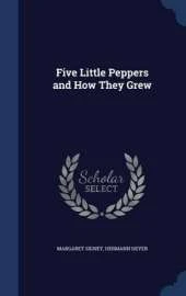 Five Little Peppers and How They Grew