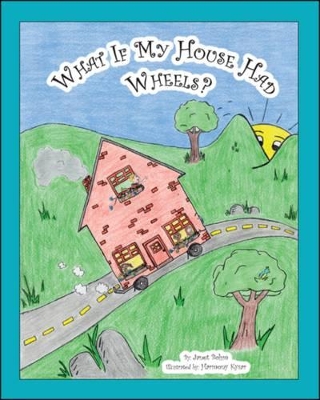What If My House Had Wheels?