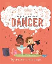 I'm going to be a...Dancer