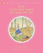 How Little Grey Rabbit got back her Tail