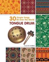 Tongue Drum 30 Simple Songs - All Over the World: Play by Number