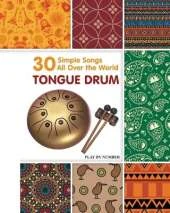 Tongue Drum 30 Simple Songs - All Over the World: Play by Number