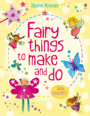 Fairy Things to Make & Do