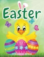 Happy Easter Coloring Book: Enjoy Happy Easter Coloring Books And Easter Coloring Book For Toddlers. Great Easter Coloring Book For Kids, Toddlers And Children Of All Ages. Fun Easter Activity Book For All And Easter Coloring Book For Kids Ages 4-8. Acqui