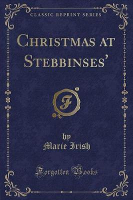 Christmas at Stebbinses' (Classic Reprint)