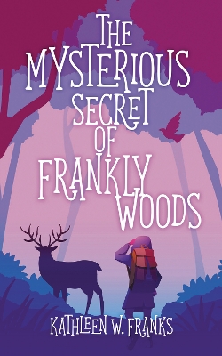 The Mysterious Secret of Frankly Woods