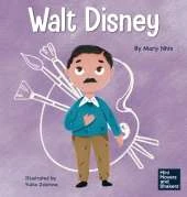 Walt Disney: A Kid's Book About Making Your Dreams Come True