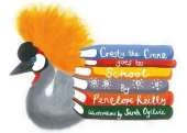 Cresty the Crane Goes to School