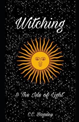 Witching: & The Isle of Light