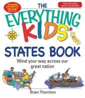 The Everything Kids' States Book: Wind Your Way Across Our Great Nation