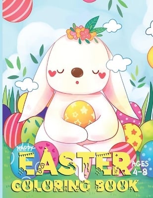Happy Easter Coloring Book: : Fun Images Happy Easter Day Coloring For Kids Ages 4-8