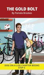 The Gold Bolt Chapter Book: Decodable Chapter Book Series for Students Learning to Read. For Developing Readers and Students with Dyslexia. (Step 6 Exception words containing ild, ind, old, olt, ost)