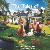 The Tales Of Hillview Farm: Lets Meet The Animals