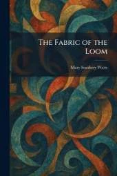 The Fabric of the Loom