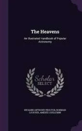 The Heavens: An Illustrated Handbook of Popular Astronomy