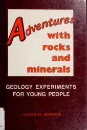 Adventures with Rocks and Minerals: Geology Experiments for Young People