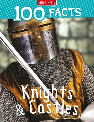 100 Facts Knights and Castles