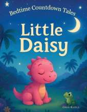 Bedtime Countdown Tales - Little Triceratops: A gentle picture book series designed to help children ages 3-6 relax, unwind, and settle into peaceful bedtime routines. Each story follows a lovable character on a calming countdown-to-sleep adventure filled