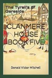 Clanmere House: The Tyrell's of Gareside Part Two