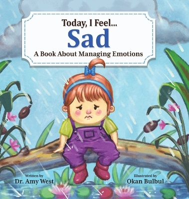 Today, I Feel Sad: A Book About Managing Emotions