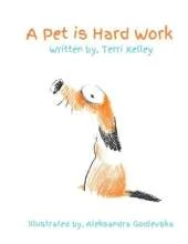 A Pet is Hard Work!
