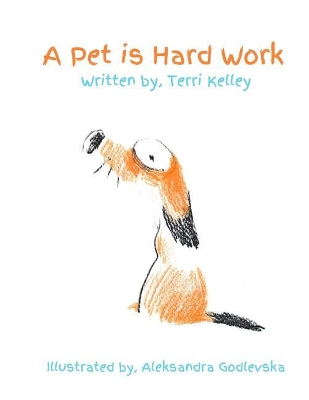 A Pet is Hard Work!