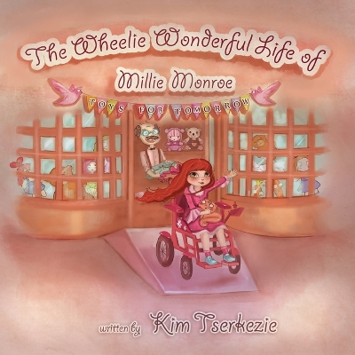 The Wheelie Wonderful Life of Millie Monroe - Toys for Tomorrow