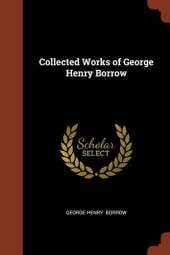 Collected Works of George Henry Borrow