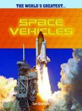 The Worlds Greatest Space Vehicles Hardback