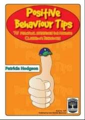 Positive Behaviour Tips: 75 Practical Strategies for Managing Classroom Behaviours