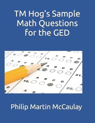 TM Hog's Sample Math Questions for the GED