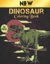 Coloring Book Dinosaur: New 50 dinosaur designs Fun Dinosaur Coloring Book for Kids, Boys, Girls and Adult Relax Gift for Animal Lovers Amazing Coloring Book Dinosaur