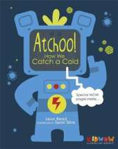KIDWOW: Atchoo! How We Catch A Cold