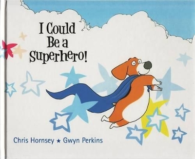 I Could be a Super Hero
