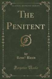 The Penitent (Classic Reprint)