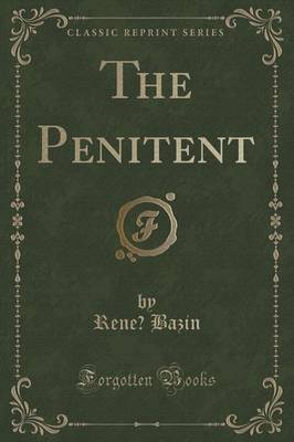 The Penitent (Classic Reprint)