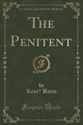 The Penitent (Classic Reprint)
