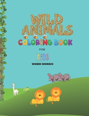 Wild Animals Coloring Book For Kids
