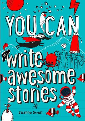 YOU CAN write awesome stories: Be Amazing with This Inspiring Guide